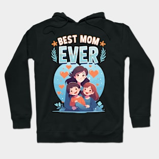 Best Mom Ever Hoodie